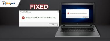 The Request Failed Due to A Fatal Device Hardware Error